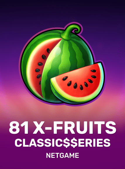 81 X-Fruits: Classic$$erieS